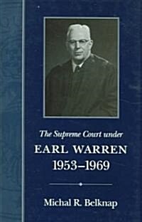 The Supreme Court Under Earl Warren, 1953-1969 (Hardcover)