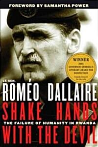 Shake Hands with the Devil: The Failure of Humanity in Rwanda (Paperback)