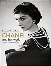 Chanel and Her World: Friends, Fashion, and Fame (Hardcover, REV and Expande)