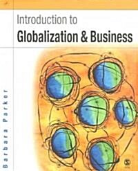 Introduction to Globalization and Business: Relationships and Responsibilities (Paperback, 2)