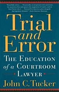 Trial and Error: The Education of a Courtroom Lawyer (Paperback)