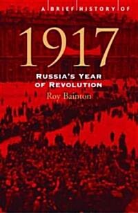 A Brief History Of 1917 (Paperback)