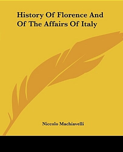 History of Florence and of the Affairs of Italy (Paperback)