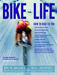 Bike for Life: How to Ride to 100 (Paperback)