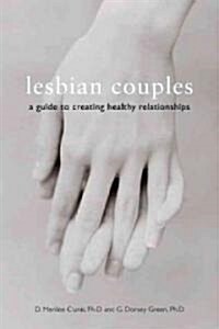 Lesbian Couples: A Guide to Creating Healthy Relationships (Paperback, 4)