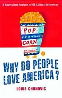 Why Do People Love America? (Hardcover)