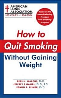 How to Quit Smoking Without Gaining Weight (Mass Market Paperback)