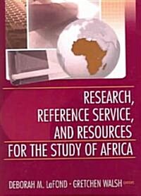 Research, Reference Service, and Resources for the Study of Africa (Paperback)