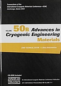 Advances in Cryogenic Engineering: Transactions of the International Cryogenic Materials Conference - ICMC. Volume 50 (Hardcover)