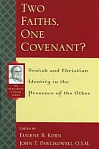 Two Faiths, One Covenant?: Jewish and Christian Identity in the Presence of the Other (Paperback)