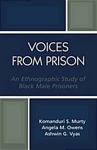 Voices from Prison: An Ethnographic Study of Black Male Prisoners (Paperback)