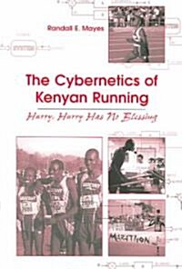 The Cybernetics Of Kenyan Running (Paperback)