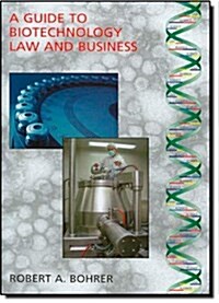 Guide To Biotechnology Law and Business (Hardcover)