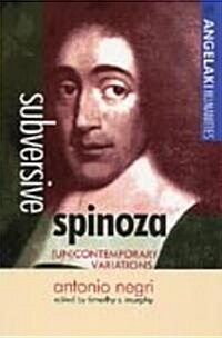 Subversive Spinoza: Antonio Negri (Paperback)