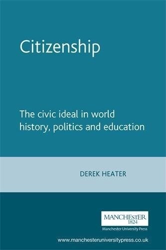 Citizenship : The Civic Ideal in World History, Politics and Education (Paperback, 3 Rev ed)