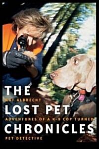 The Lost Pet Chronicles (Paperback, Reprint)