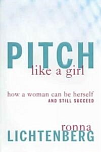 Pitch Like A Girl (Hardcover)