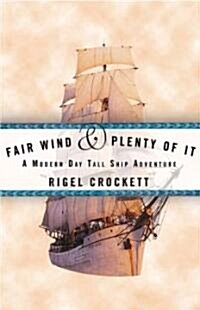 Fair Wind And Plenty Of It (Hardcover)