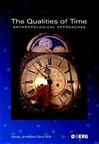 The Qualities of Time : Anthropological Approaches (Hardcover)