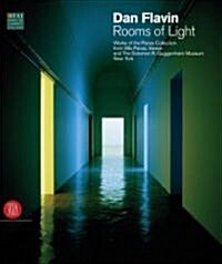 Dan Flavin: Rooms of Light: Works of the Panza Collection Form Villa Panza, Varese and the Solomon R. Guggenheim Museum, New York (Paperback)