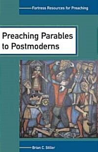 Preaching Parables to Postmoderns (Paperback)