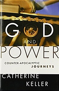 God and Power: Counter-Apocalyptic Journeys (Paperback)