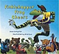 Finklehopper Frog Cheers (Hardcover, 1st)