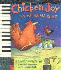 Chicken joy on Redbean Road: (A) bayou country romp