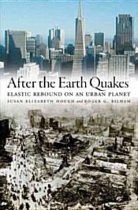 After the Earth Quakes: Elastic Rebound on an Urban Planet (Hardcover)