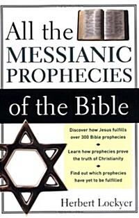 All the Messianic Prophecies of the Bible (Paperback, Revised)