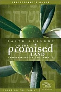 Faith Lessons on the Promise Land (Paperback)