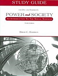 Study Guide for Dye and Harrisons Power and Society: An Introduction to the Social Sciences (Paperback, 10, Study)