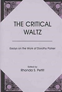 The Critical Waltz (Hardcover)