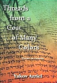 Threads From A Coat Of Many Colors (Paperback)