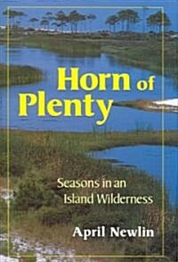 Horn of Plenty: Seasons in an Island Wilderness (Hardcover)