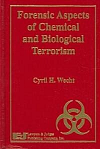 Forensic Aspects of Chemical and Biological Terrorism (Hardcover)