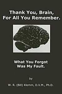 Thank You, Brain, For All You Remember (Paperback)