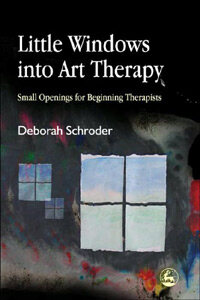 Little windows into art therapy : small openings for beginning therapists