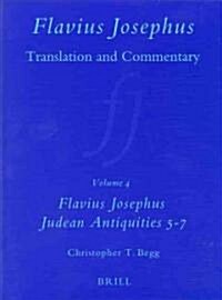 Flavius Josephus: Translation and Commentary, Volume 4: Judean Antiquities, Books 5-7 (Hardcover)