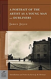 [중고] A Portrait of the Artist as a Young Man and Dubliners (Barnes & Noble Classics Series) (Paperback)