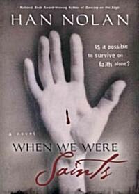 When We Were Saints (Paperback)