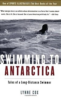 Swimming to Antarctica: Tales of a Long-Distance Swimmer (Paperback)