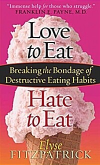 Love to Eat, Hate to Eat (Paperback)