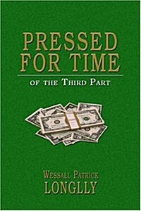 Pressed For Time Of The Third Part (Paperback)