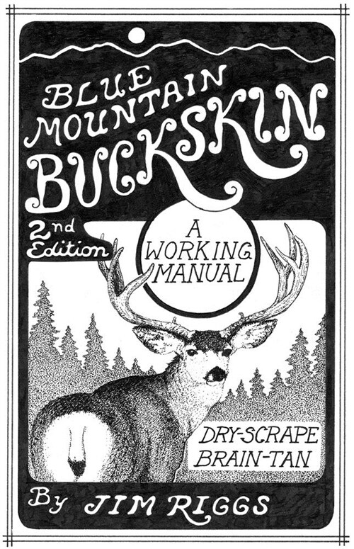 Blue Mountain Buckskin: A Working Manual (Paperback, 2, Revised, Enlarg)