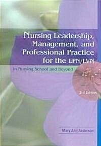 Nursing Leadership, Management And Professional Practice For The LPN/LVN (Paperback, 3rd)