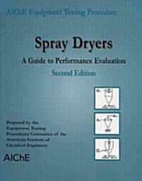 Spray Dryers: A Guide to Performance Evaluation (Paperback, 2, Revised)