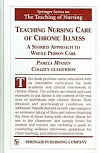 Teaching Nursing Care of Chronic Illness (Hardcover)