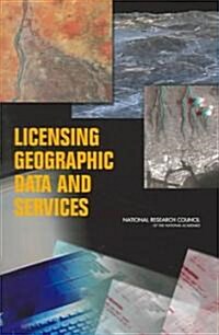Licensing Geographic Data and Services (Paperback)