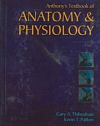 Anthonys Textbook of Anatomy and Physiology (Revised Reprint) (Hardcover, 17)